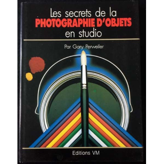 1. Les secrets de la photographie d'objets en studio de Gary Perweiler aux éditions VM