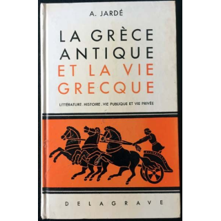 1. La Grèce antique et la vie grecque de A. Jardé aux éditions Delagrave