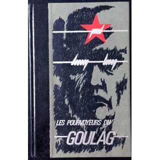 1. Les pourvoyeurs du Goulag Tome troisième de P.F. de Villemarest aux éditions Famot