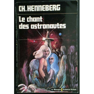 1. Le chant des astronautes de CH. Henneberg aux éditions Librairie des Champs-Elysées