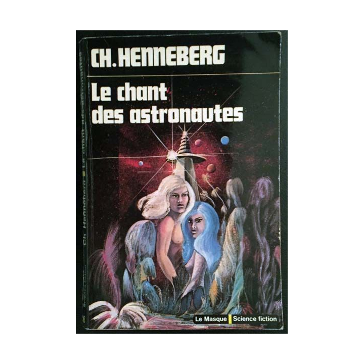 1. Le chant des astronautes de CH. Henneberg aux éditions Librairie des Champs-Elysées