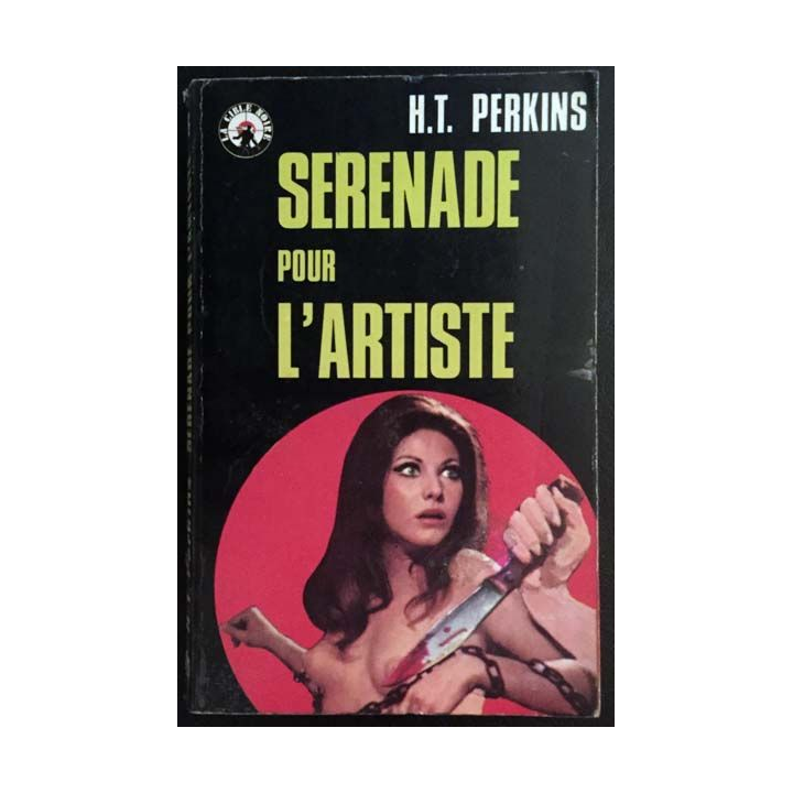 1. Serenade pour l'artiste de H.T. Perkins aux éditions La cible noire