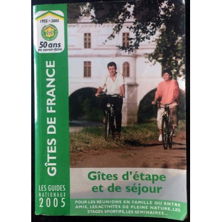 1. Gïtes de France - Gïtes d'étape et de séjour aux guides nationaux 2005