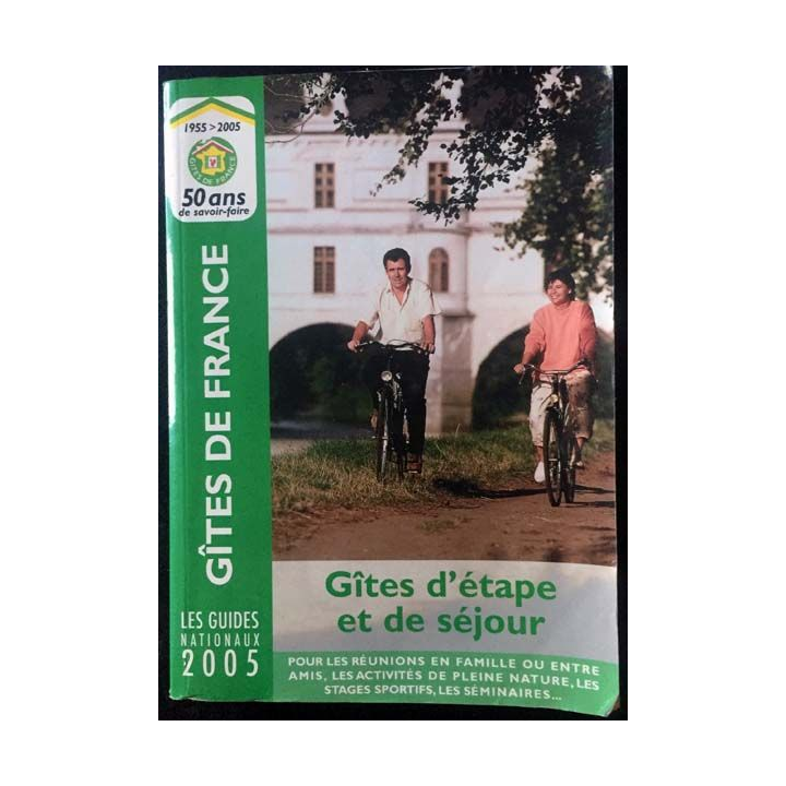 1. Gïtes de France - Gïtes d'étape et de séjour aux guides nationaux 2005