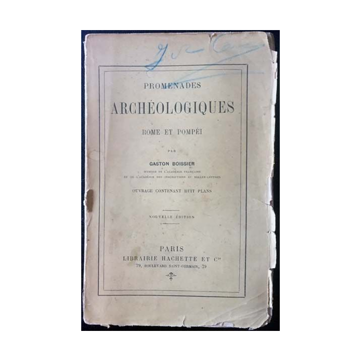 1. Promenades archéologiques Rome et Pompéi de Gaston Boissier aux éditions Librairie Hachette