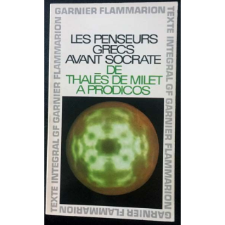 1. Les penseurs grecs avant Socrate de Thalès de Milet prodicos aux éditions Garnier / Flammarion