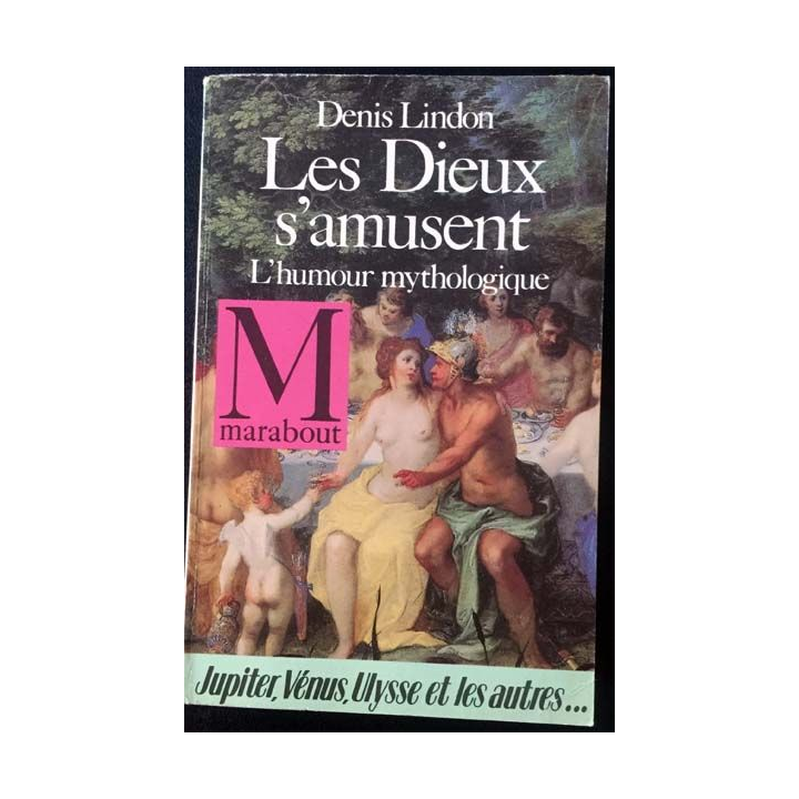 1. Les Dieux s'amusent - Précis de mythologie grecque de Denis Lindon aux éditions Marabout