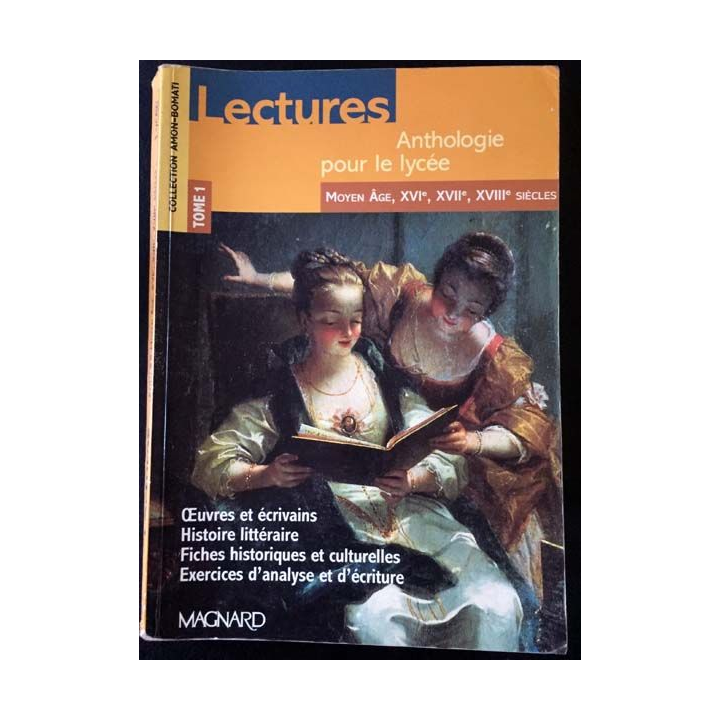 1. Lectures Anthologie pour le lycée Moyen Âge, XVIe, XVIIe, XVIIIe siècles aux éditions Magnard