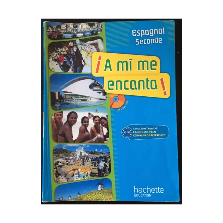 1. A mi me encanta ! Espagnol seconde aux éditions Hachette éducation