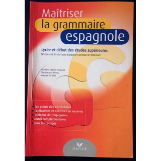1. Maîtriser la grammaire espagnole - Lycée et début des études supérieurs aux éditions Hatier