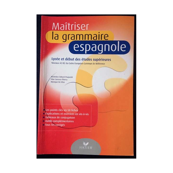 1. Maîtriser la grammaire espagnole - Lycée et début des études supérieurs aux éditions Hatier