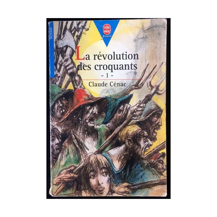 1. La révolution des croquants de Claude Cénac aux éditions Hachette Jeunesse