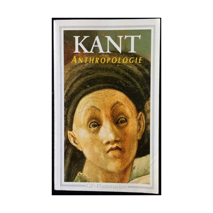 1. Anthropologie du point de vue pragmatique de Kant aux éditions GF - Flammarion