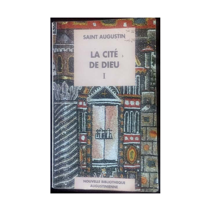 1. La cité de Dieu I de Saint Augustin