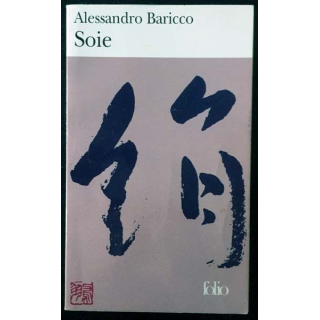 1. Soie de Alessandro Baricco aux éditions Gallimard