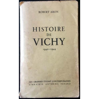 1. Histoire de Vichy 1940 - 1944 de Robert Aron aux éditions Librairie Arthème Fayard