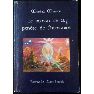 1. Le roman de la genèse de l'humanité de Marina Missier aux éditions La Plume Inspirée