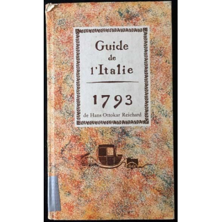 1. Guide de l'Italie 1793 de Hans Ottokar Reichard