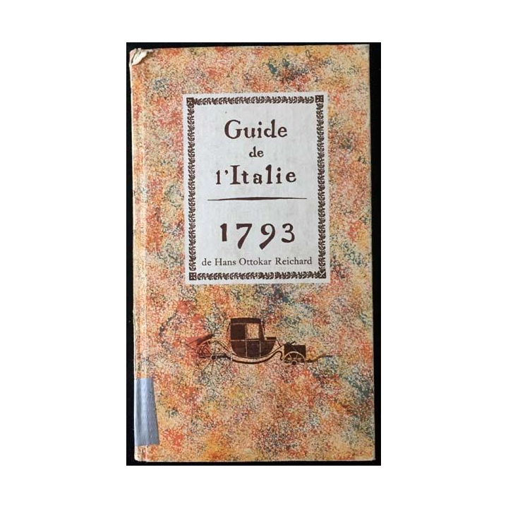 1. Guide de l'Italie 1793 de Hans Ottokar Reichard