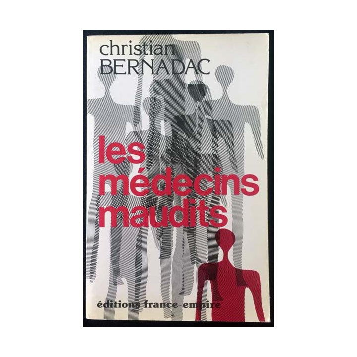 1. Les médecins maudits de Christian Bernadac aux éditions France-Empire