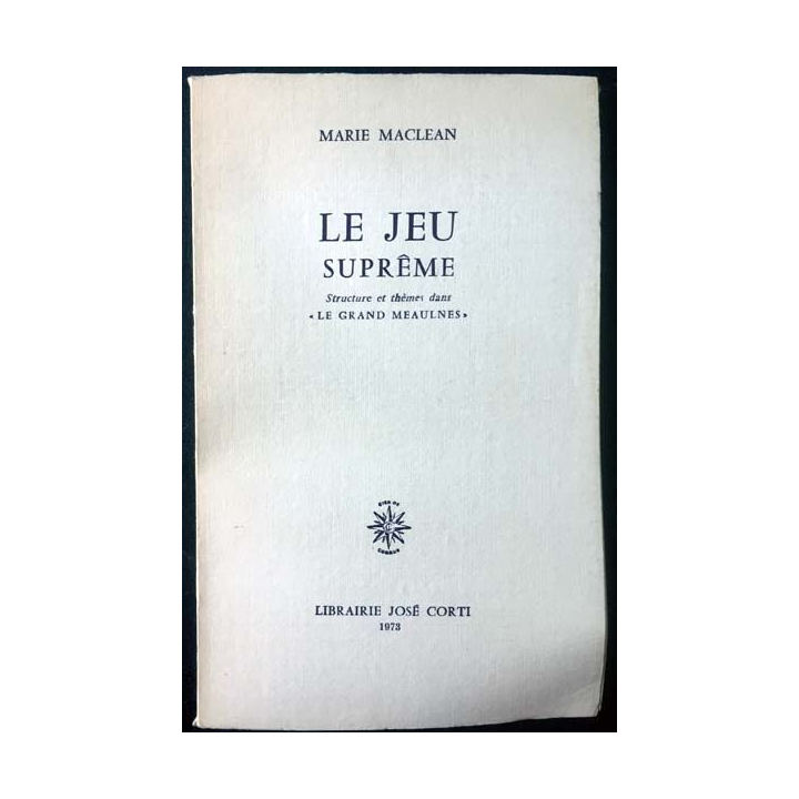 1. Le jeu suprême de Marie Maclean aux éditions Librairie José Corti 1973