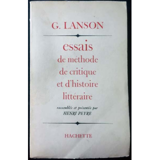 1. Essais de méthode de critique et d'histoire littéraire de G. Lanson aux éditions Hachette