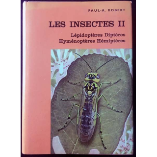 1. Les insectes II Lépidoptères Diptères Hyménoptères Hémiptères de Paul-A. Robert aux éditions Delachaux & Niestlé
