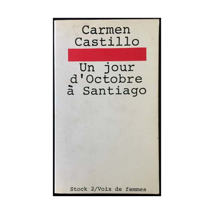 1. Un jour d'Octobre à Santiago de Carmen Castillo aux éditions Stock 2