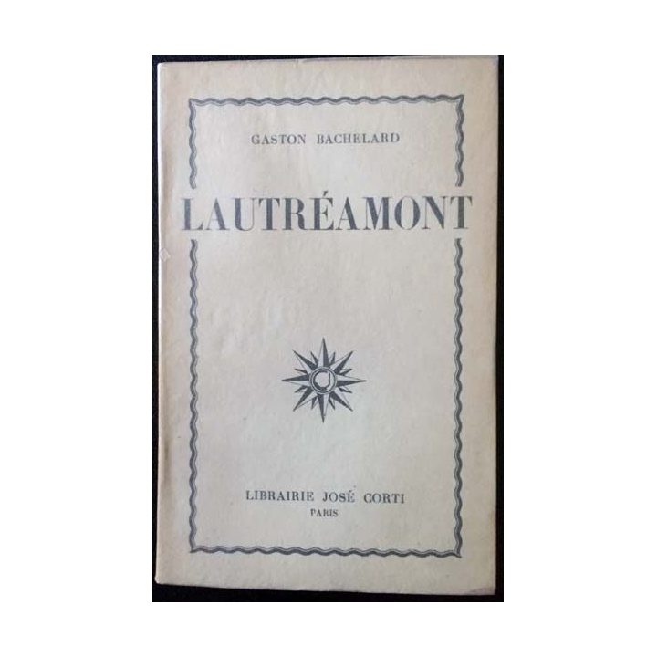 1. Lautréamont de Gaston Bachelard aux éditions Librairie José Corti
