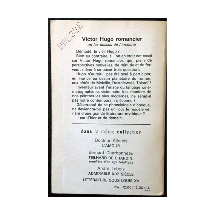 1. Victor Hugo romancier ou les dessus de l'inconnu de Georges Piroué aux éditions Denoël
