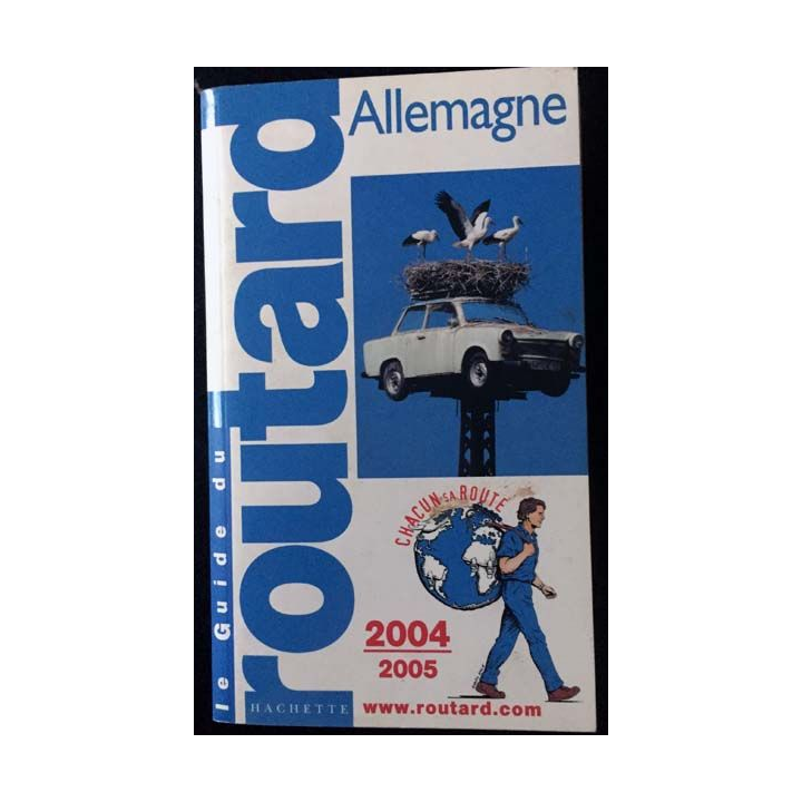 1. Le guide du routard Allemagne 2004 2005 aux éditions Hachette