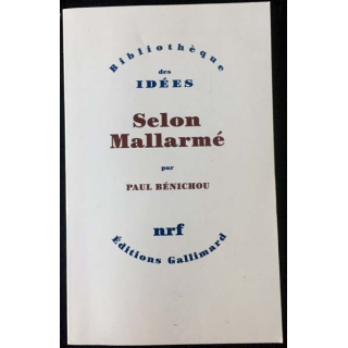 1. Selon Mallarmé de Paul Bénichou aux éditions Librairie Gallimard