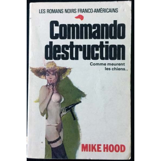 1. Commando destruction de Mike Hood aux éditions Beaulieu