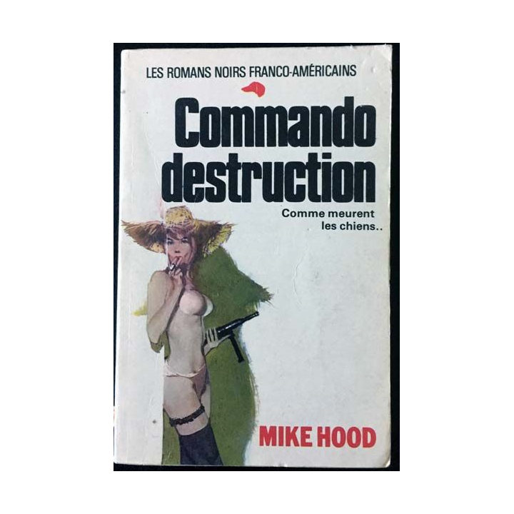 1. Commando destruction de Mike Hood aux éditions Beaulieu