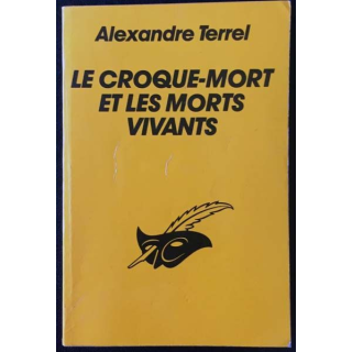 1. Le croque-mort et les morts vivants de Alexandre Terrel aux éditions Librairie des Champs-Élysées
