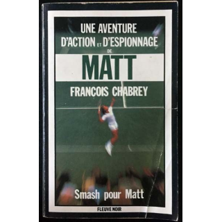 1. Smash pour Matt de François Chabrey aux éditions Fleuve noir