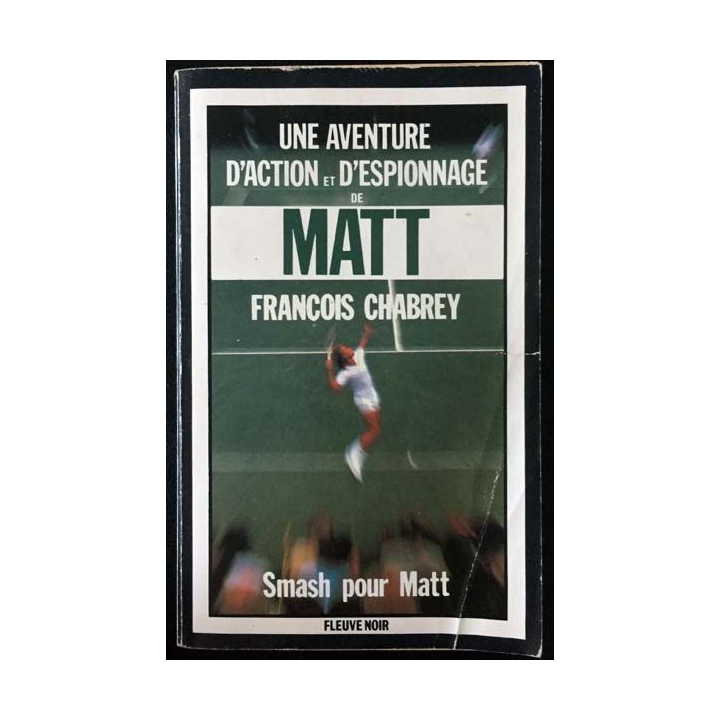 1. Smash pour Matt de François Chabrey aux éditions Fleuve noir