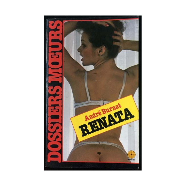 1. Dossiers moeurs Renata de André Burnat aux éditions Média 1000