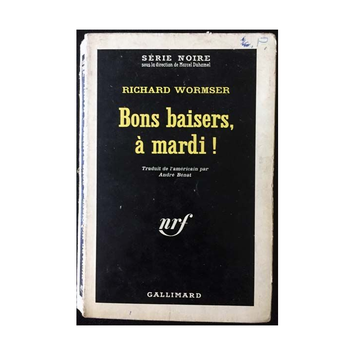 1. Bons baisers, à mardi ! de Richard Wormser aux éditions Gallimard