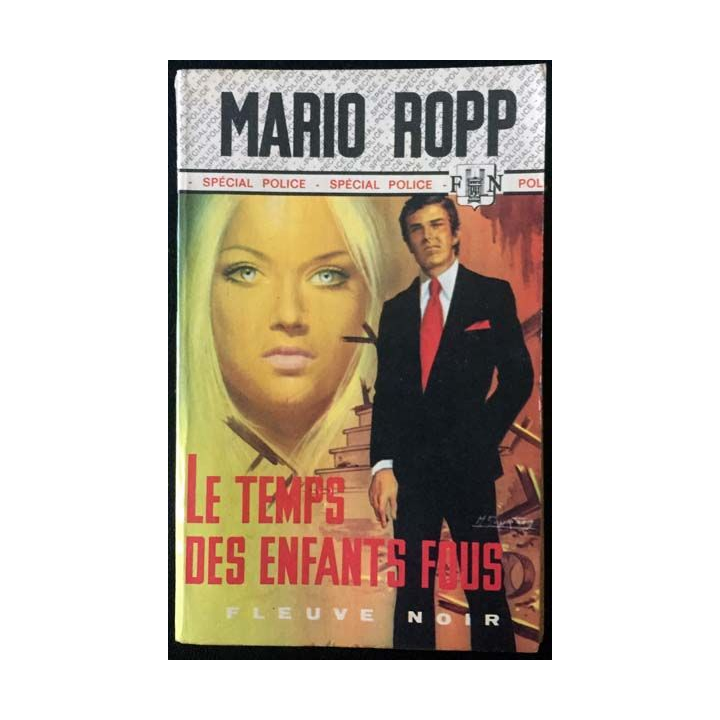 1. Le temps des enfants fous de Mario Ropp aux éditions Fleuve noir