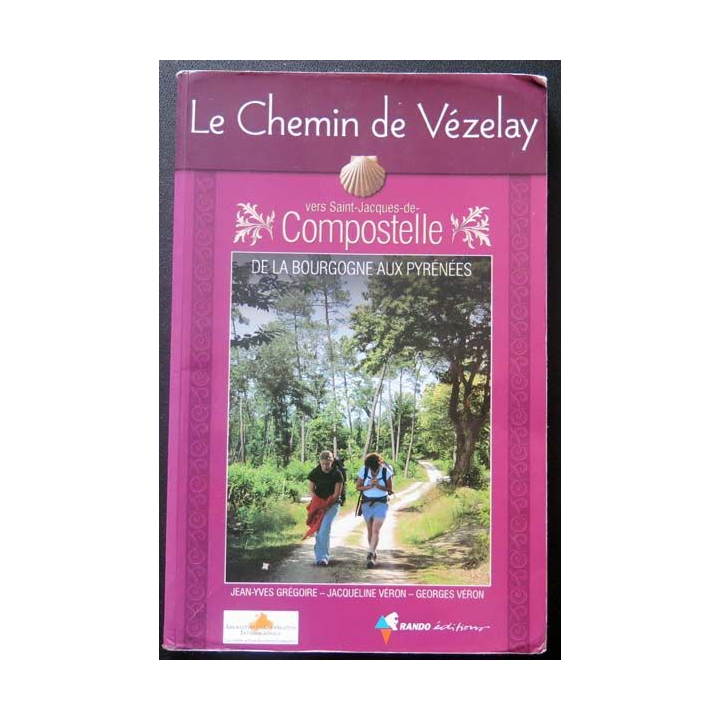 Le Chemin de Vézelay vers Saint Jacques de Compostelle (C151)