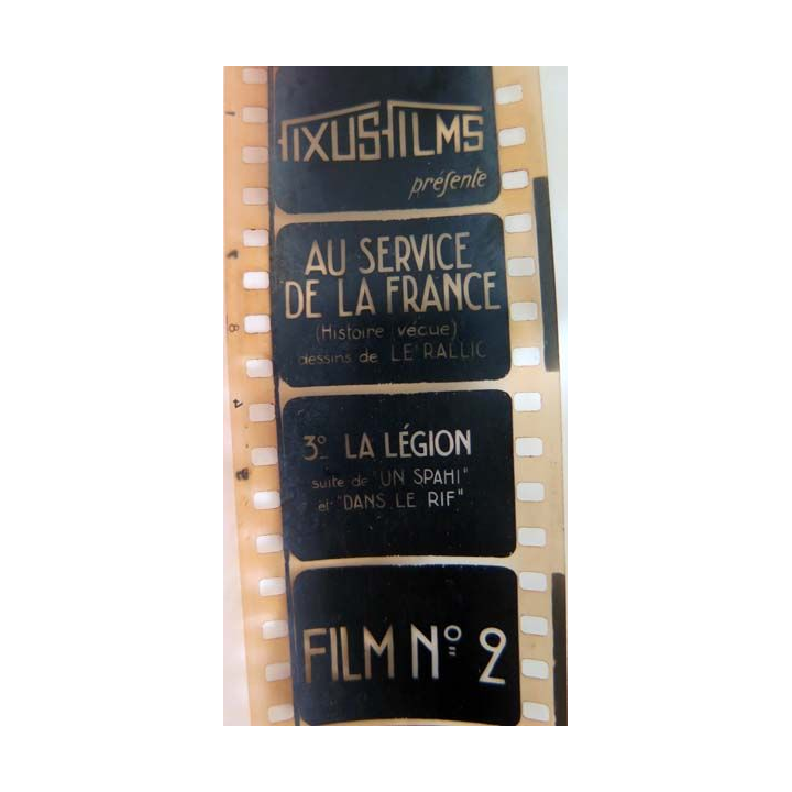 FIXUS-FILMS : Au service de la France la légion 2° film envoyé en Algérie pour informer  les soldats