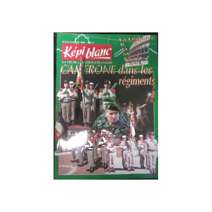 KÉPI BLANC : N° 635 JUILLET 2002 (CAMERONE DANS LES RÉGIMENTS)
