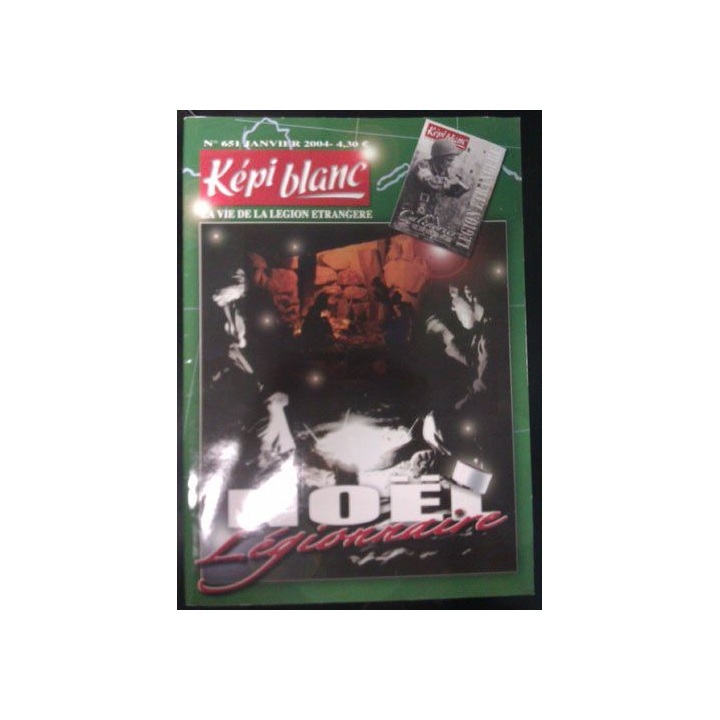 KÉPI BLANC : N° 651 JANVIER 2004 Noël Légionnaire