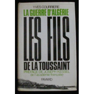 1. LA GUERRE D'ALGÉRIE LES FILS DE LA TOUSSAINT (YVES COURRIERE)
