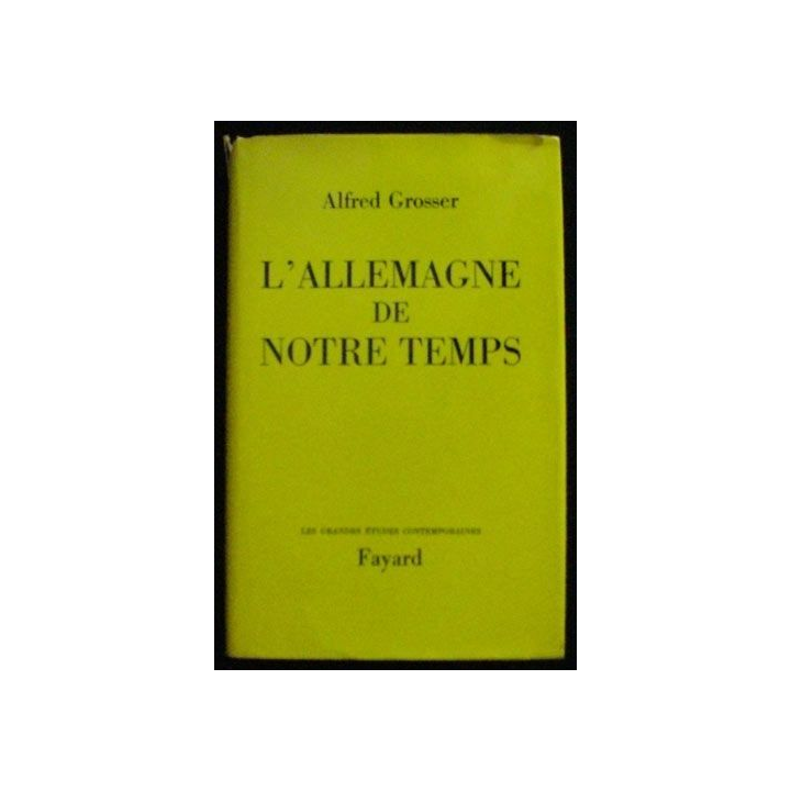 L'Allemagne de notre temps de Alfred Grosser aux éditions Fayard