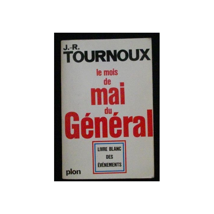 Le mois de mai du Général de J.R Tournoux Plon