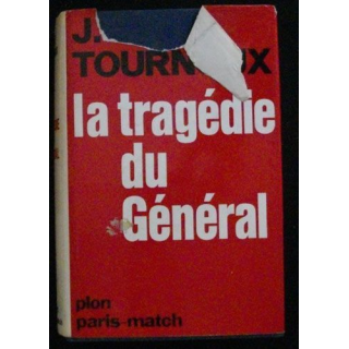 La tragédie du Général de J.-R. Tournoux aux éditions Plon