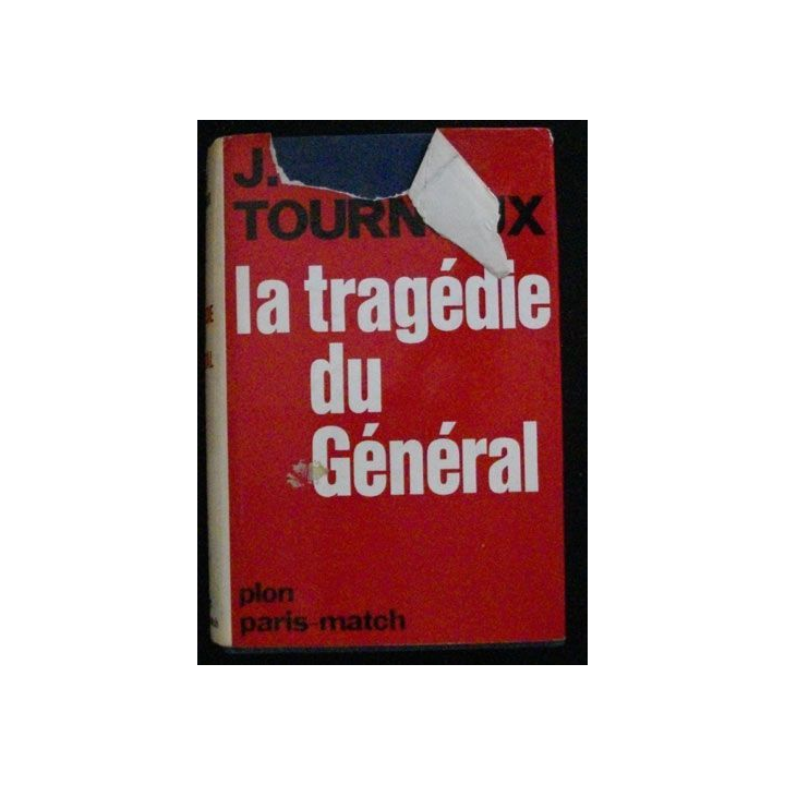 La tragédie du Général de J.-R. Tournoux aux éditions Plon