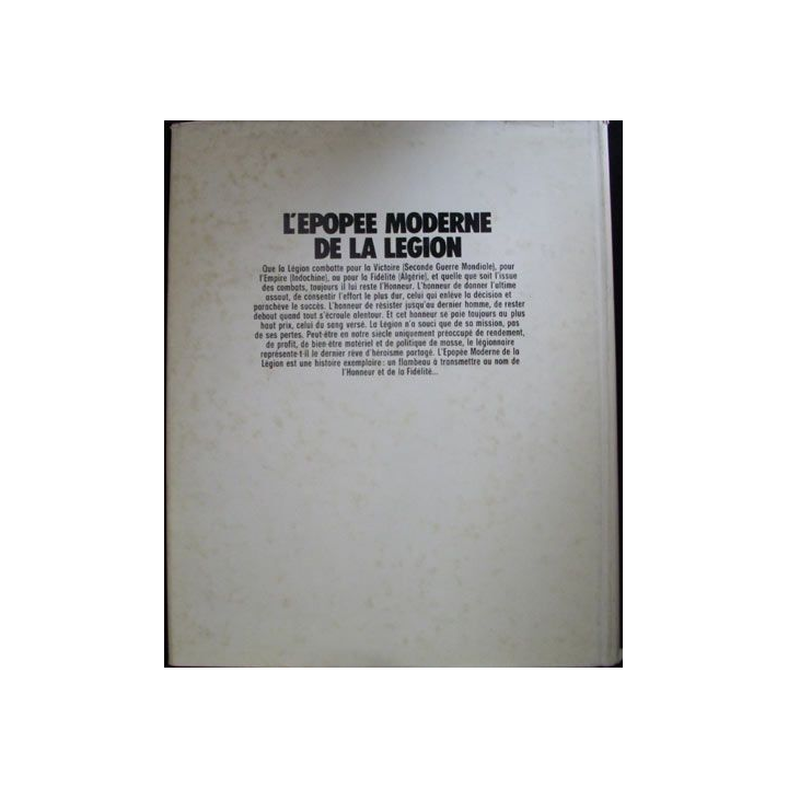 L'ÉPOPÉE MODERNE DE LA LÉGION 1940-1976 (COLONEL H. LE MIRE)